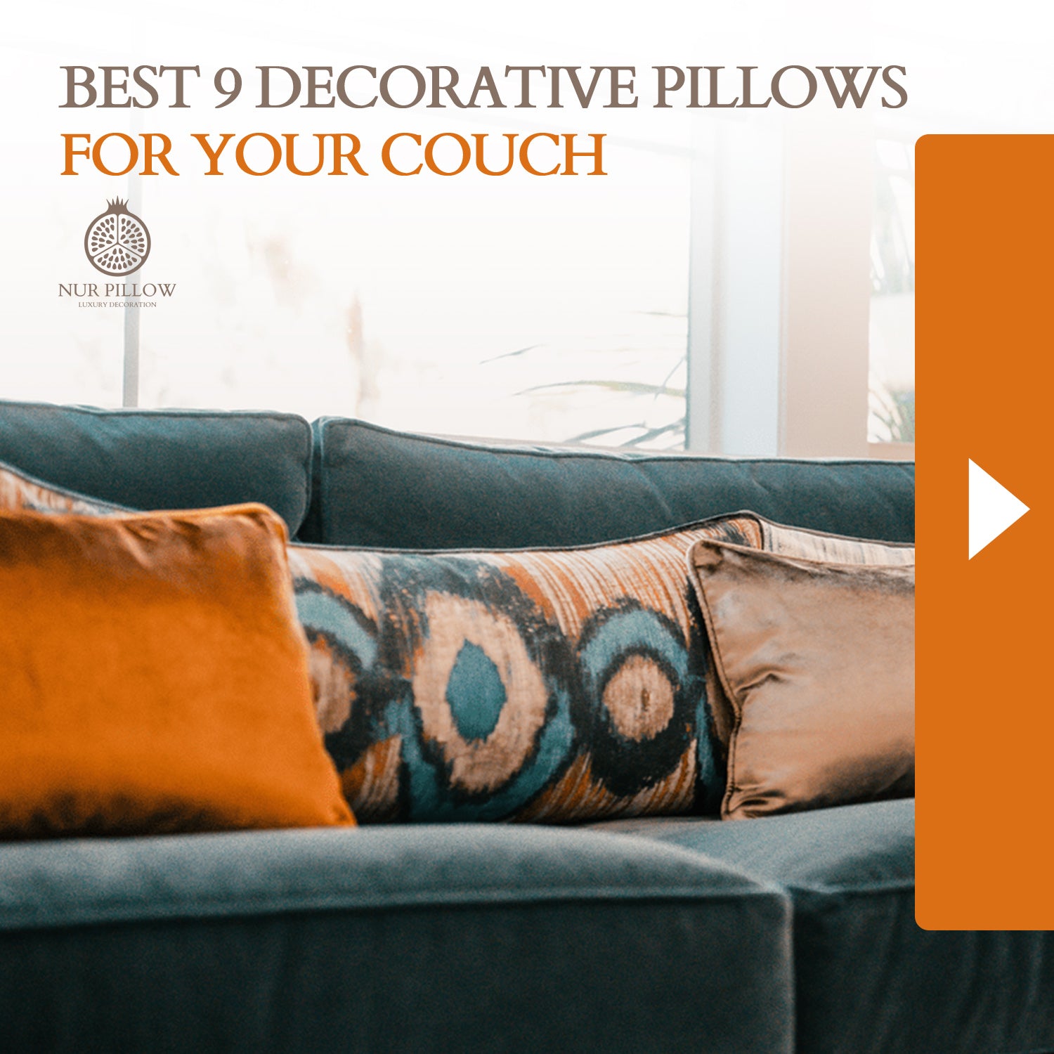 Best 9 Decorative Pillows For Your Couch | Nur Pillow Academy – Nur