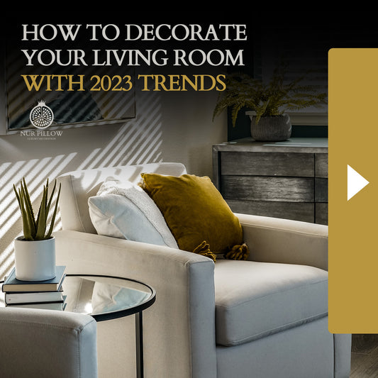 How to Decorate Your Living Room with 2023 Trends