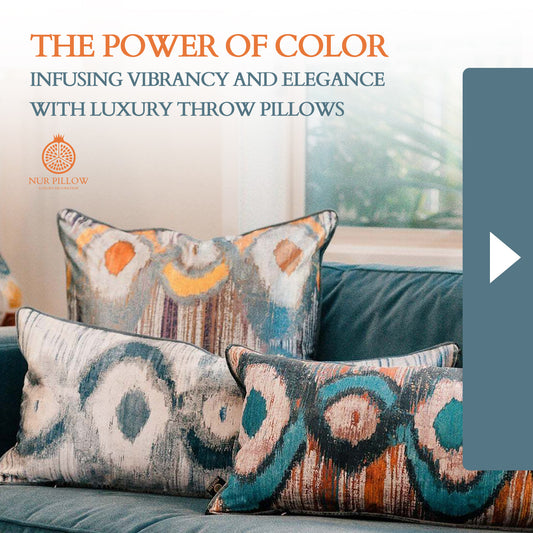 The Power of Color: Infusing Vibrancy and Elegance with Luxury Throw Pillows